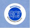 ACR accredited facility for mammography